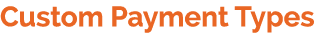 Custom Payment Types