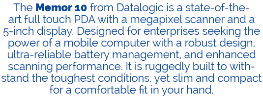 The Memor 10 from Datalogic is a state of the art full touch PDA with a megapixel scanner and a 5 inch display. Desig...