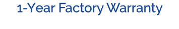 1 Year Factory Warranty